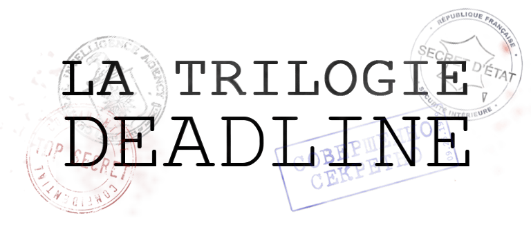 Trilogie Deadline