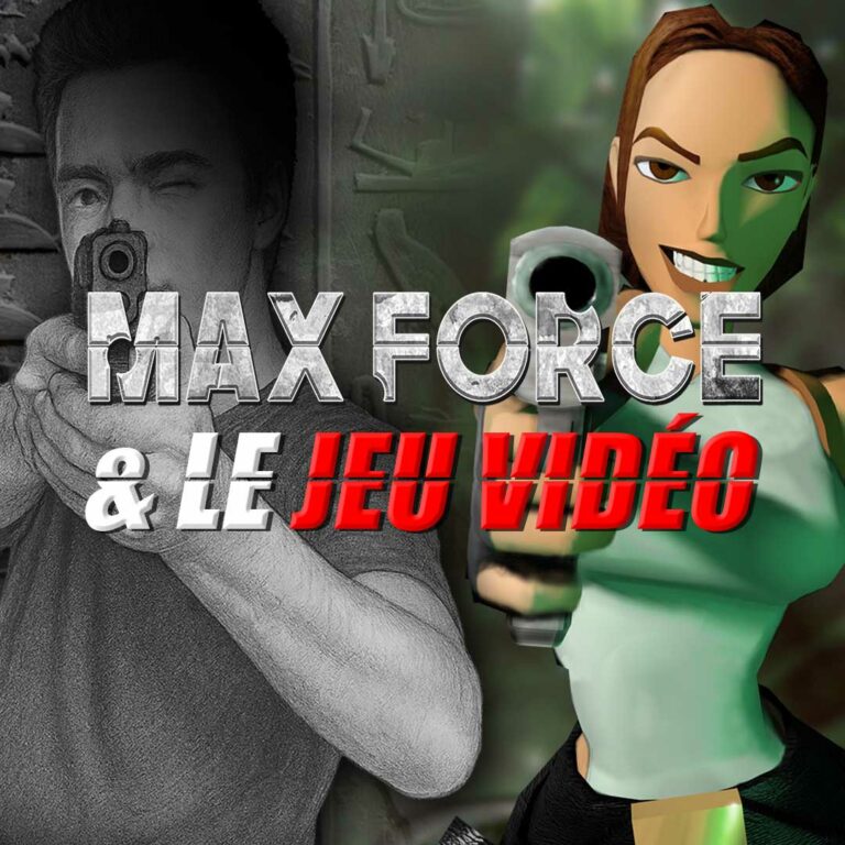 Max Force & le jeu vidéo