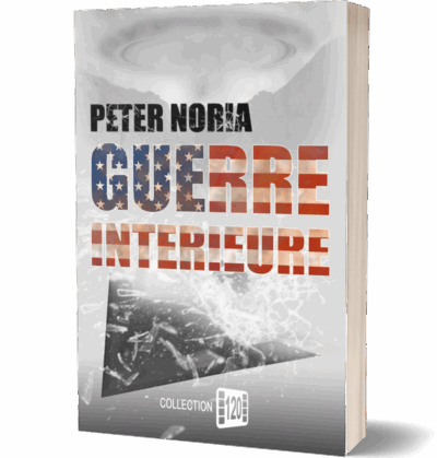 Guerre Intérieure - Thriller militaire et politique spectaculaire