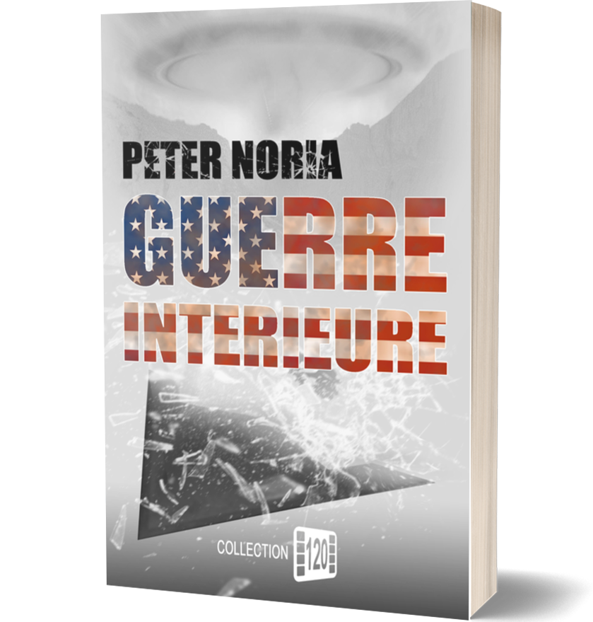 Guerre Intérieure - Thriller militaire et politique spectaculaire
